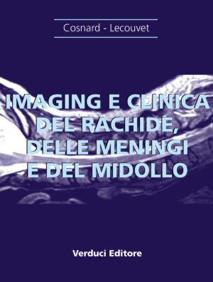 Imaging e Clinica del Rachide, delle Meningi e del Midollo