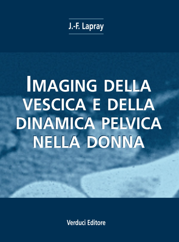 Imaging della Vescica e della Dinamica Pelvica nella Donna