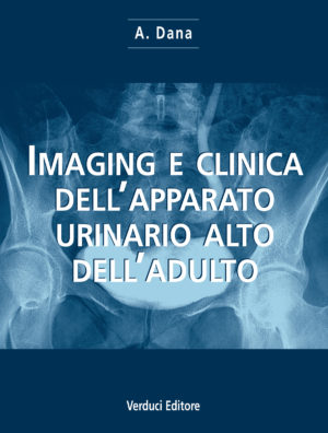 Imaging e Clinica dell'Apparato Urinario Alto dell'Adulto
