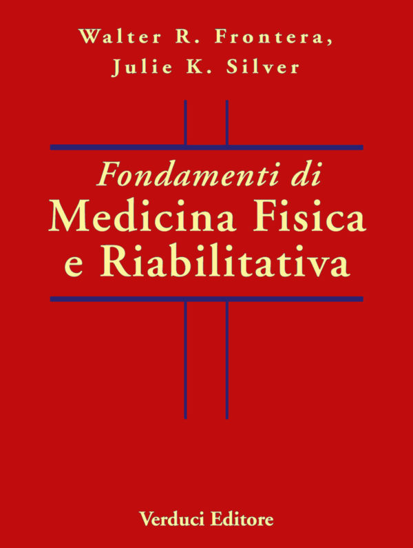 Fondamenti di Medicina Fisica e Riabilitativa