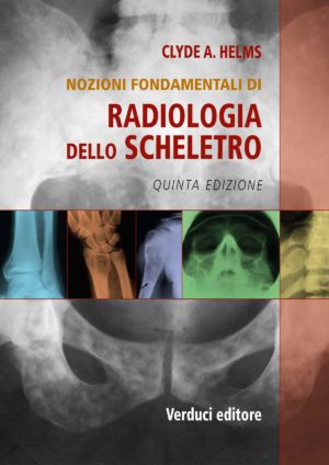 Nozioni Fondamentali di Radiologia dello Scheletro