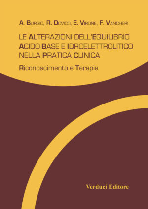 Le Alterazioni dell'Equilibrio Acido Base e Idroelettrolitico nella Pratica Clinica