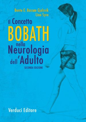 Copertina del volume “Il Concetto Bobath nella Neurologia dell'Adulto” di Bente E. Bassøe Gjelsvik e Line Syre, con illustrazione stilizzata di una figura in cammino su fondo azzurro. Verduci Editore.