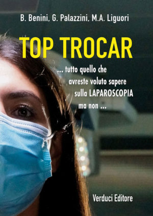 Top Trocar<br>... tutto quello che avreste voluto sapere sulla laparoscopia ma non...