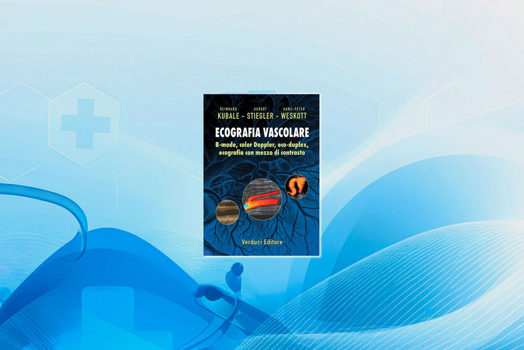 Reinhard Kubale - Ecografia Vascolare | Verduci Editore